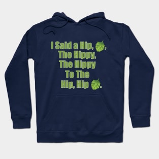 I Said a Hip, Hop Hoodie